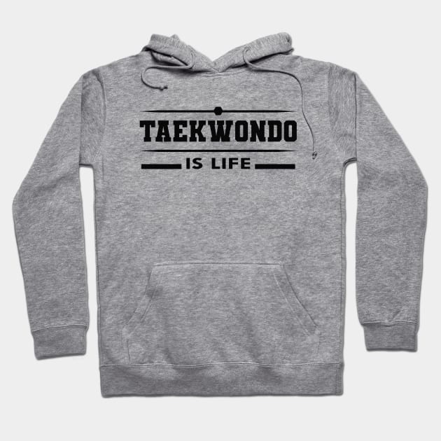 Taekwondo is life Hoodie by KC Happy Shop